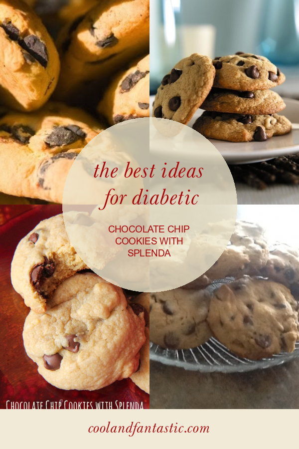 The Best Ideas for Diabetic Chocolate Chip Cookies with Splenda Home